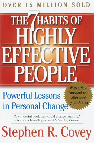 The 7 Habits of Highly Effective People by Stephen Covey